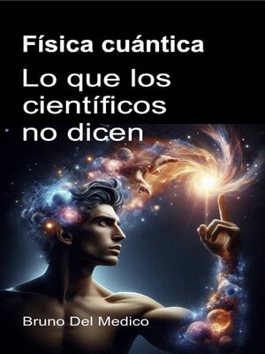 cover image of Física cuántica. Lo que los científicos no dicen